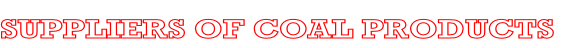 SUPPLIERS OF COAL PRODUCTS